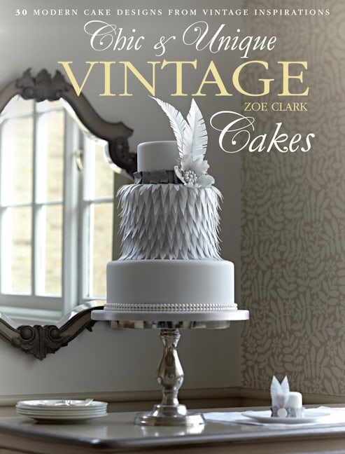 Book cover image for Chic & Unique Vintage Cakes ISBN: 9781446302859